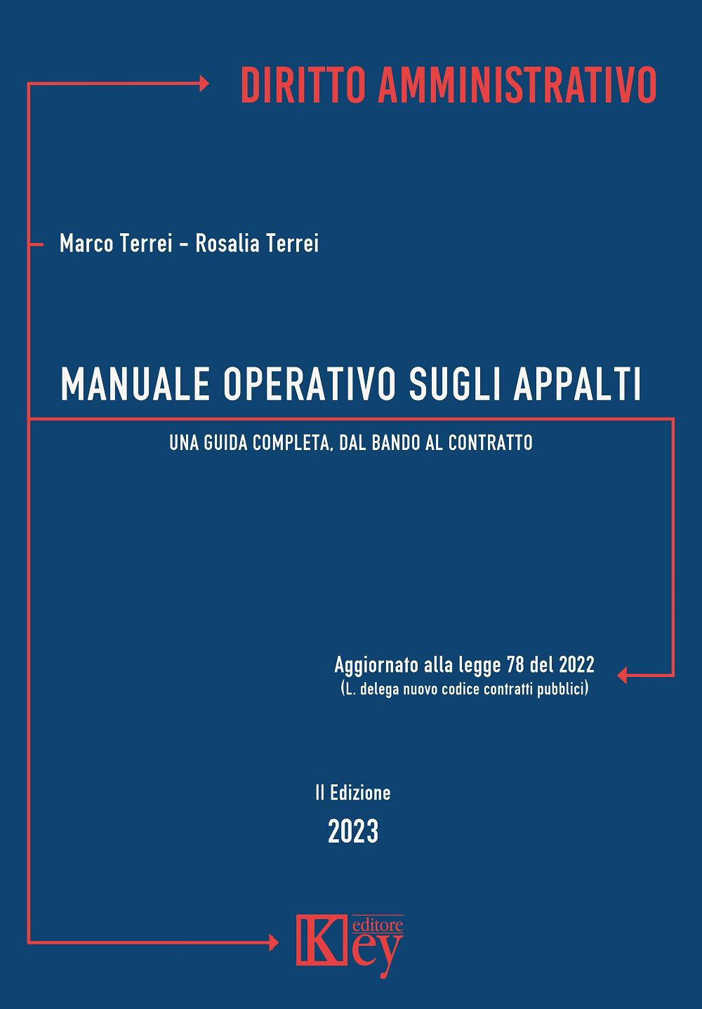 Manuale operativo sugli appalti. Una guida completa, dal bando al contratto - Marco Terrei; Rosalia Terrei - Libro - Key Editore