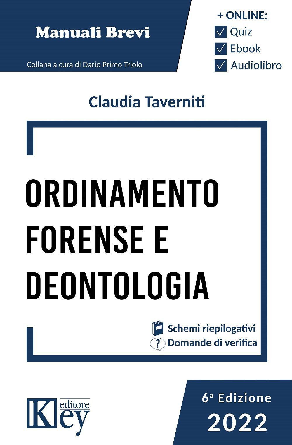Ordinamento forense e deontologia 2022 - Claudia Taverniti - Libro - Key Editore