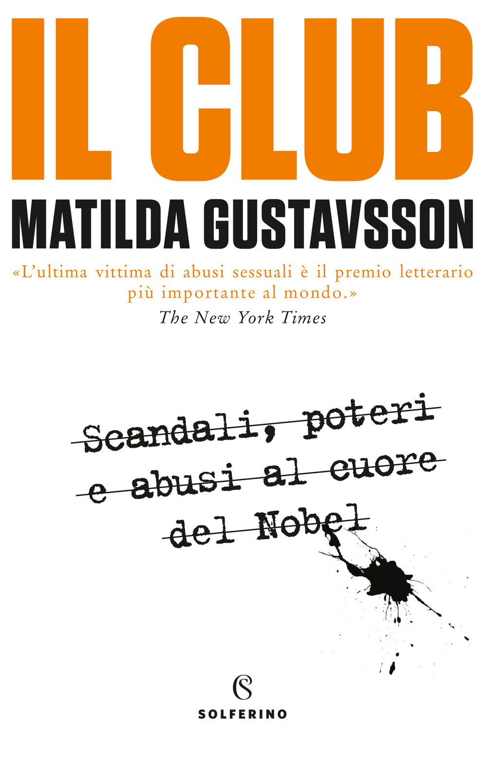 Il club. Scandali, poteri e abusi al cuore del Nobel