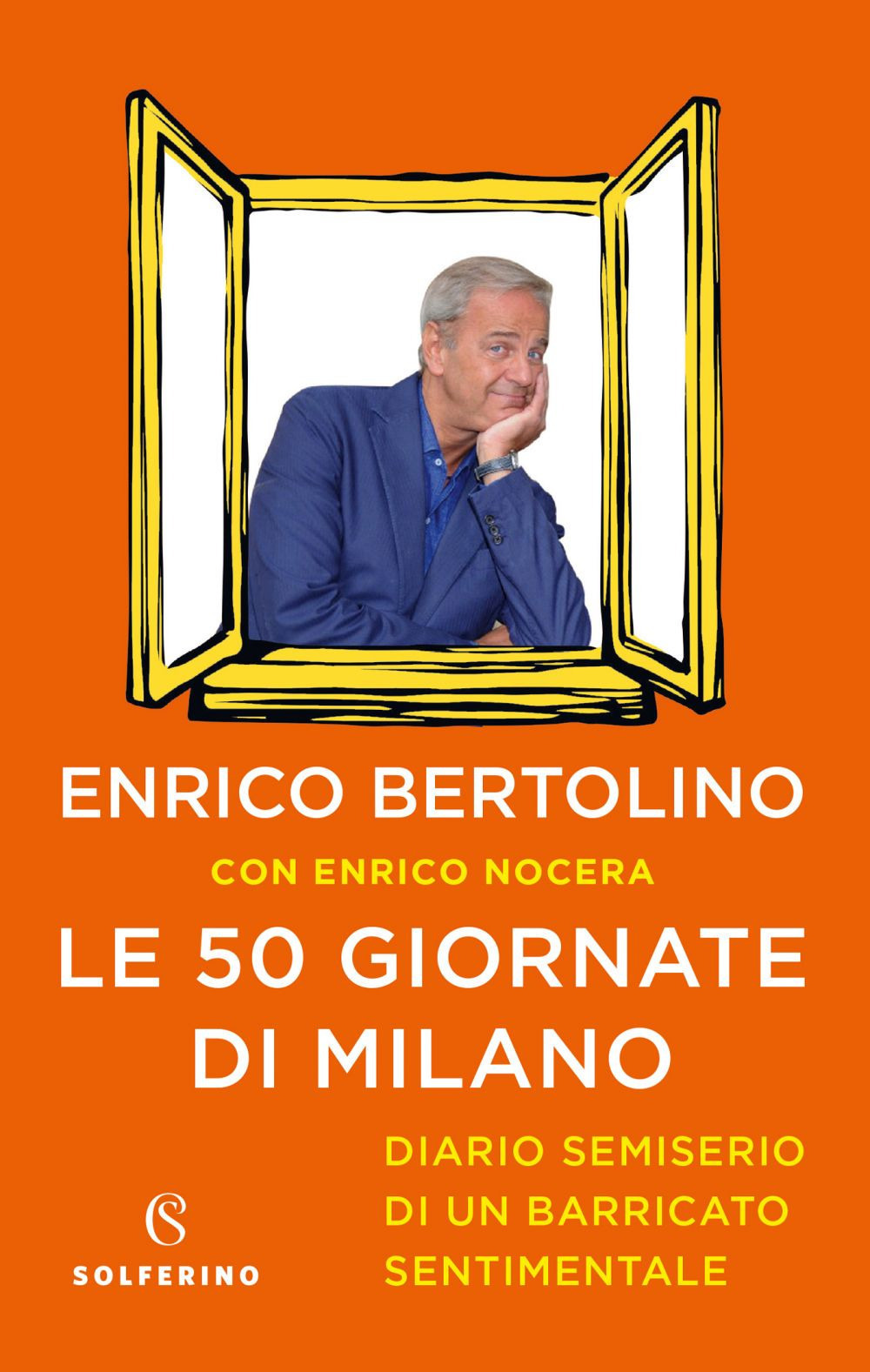 Le 50 giornate di Milano. Diario semiserio di un barricato sentimentale