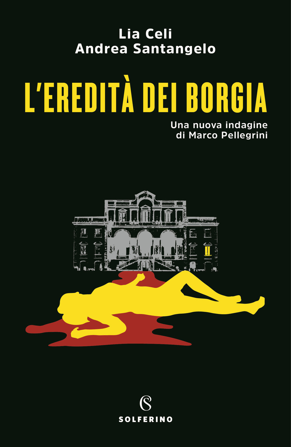 L'eredità dei Borgia. Una nuova indagine di Marco Pellegrini