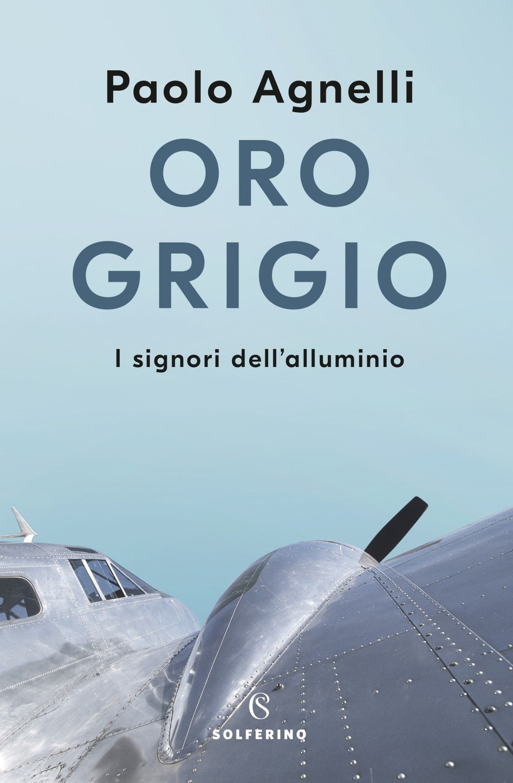 Oro grigio. I signori dell'alluminio