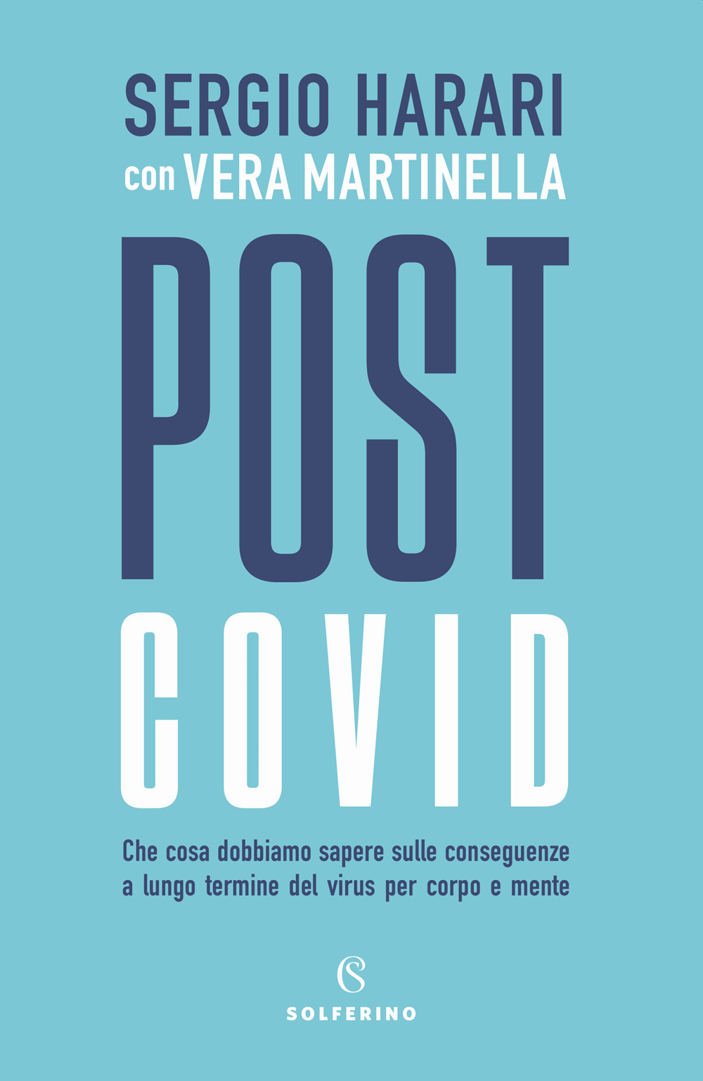 Post Covid. Che cosa dobbiamo sapere sulle conseguenze a lungo termine del virus per corpo e mente