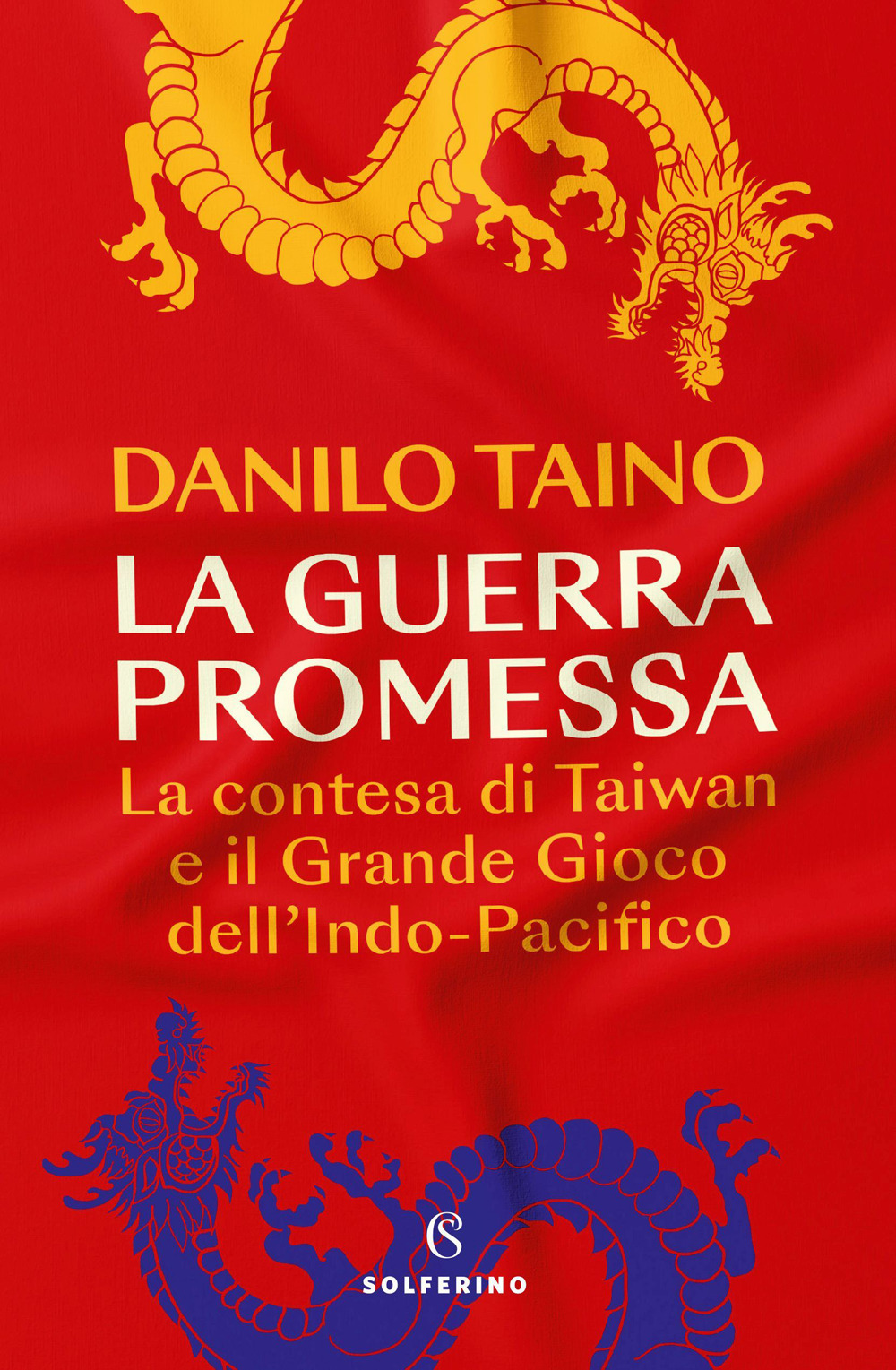 La guerra promessa. La contesa di Taiwan e il grande gioco dell'Indo-Pacifico