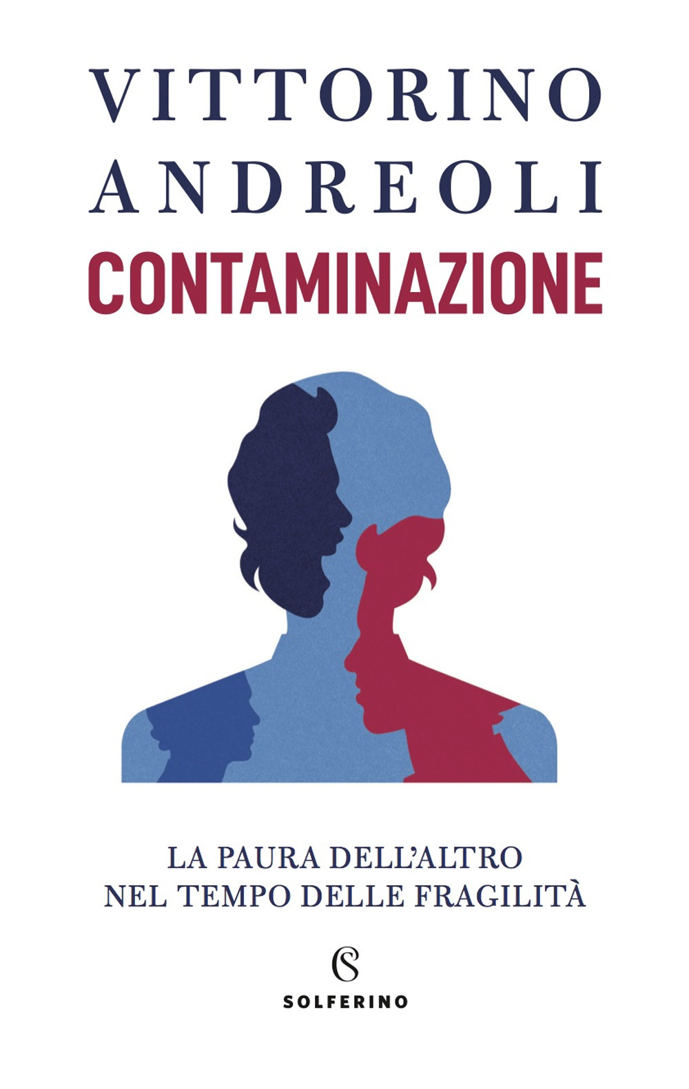 Contaminazione. La paura dell'altro nel tempo delle fragilità