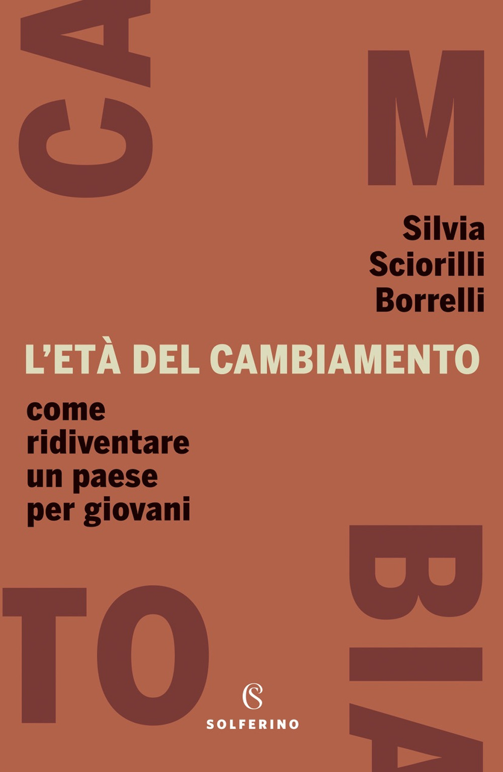 L'età del cambiamento. Come ridiventare un Paese per giovani