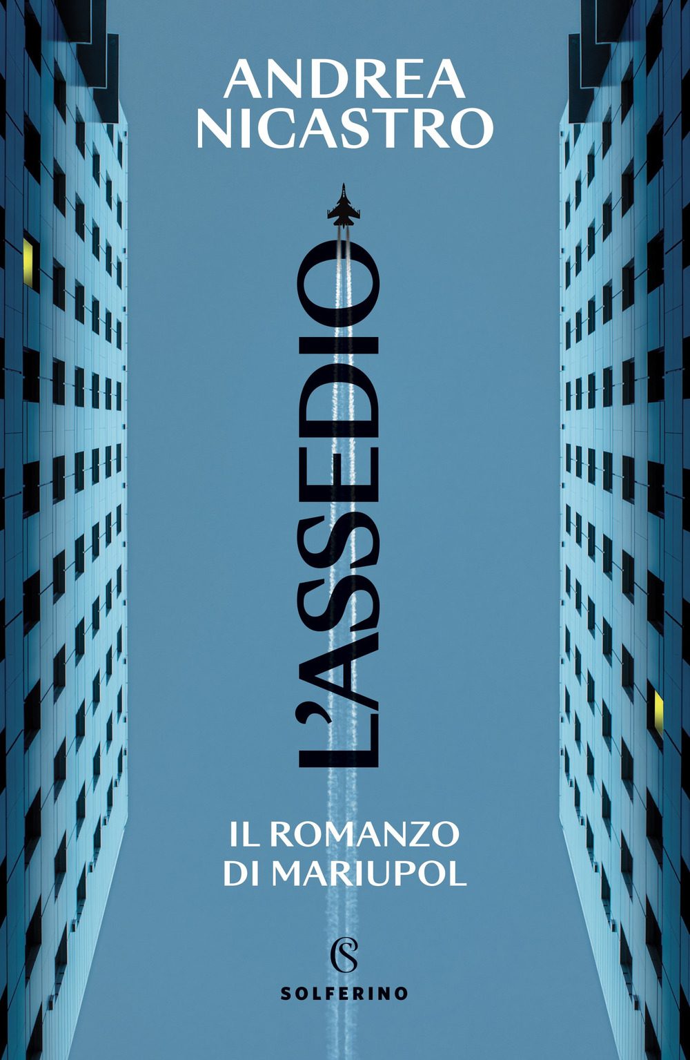 L'assedio. Il romanzo di Mariupol