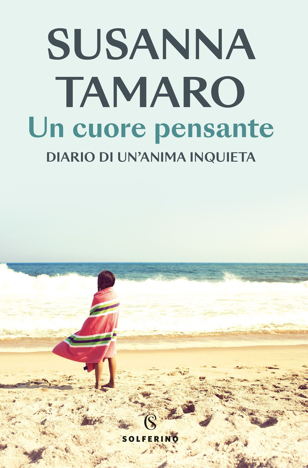 Un cuore pensante. Diario di un'anima inquieta