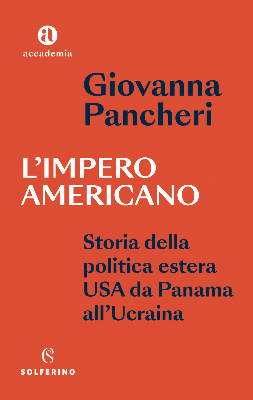 L'impero americano. Storia della politica estera USA da Panama all'Ucrainia