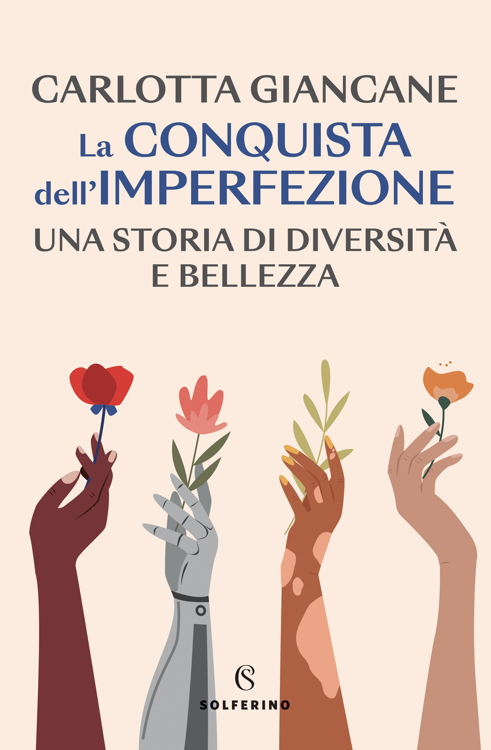 La conquista dell'imperfezione. Una storia di diversità e bellezza