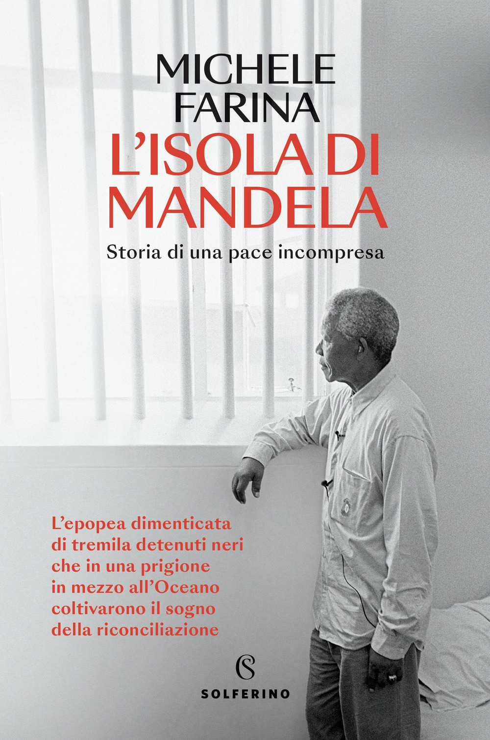 L'isola di Mandela. Storia di una pace incompresa