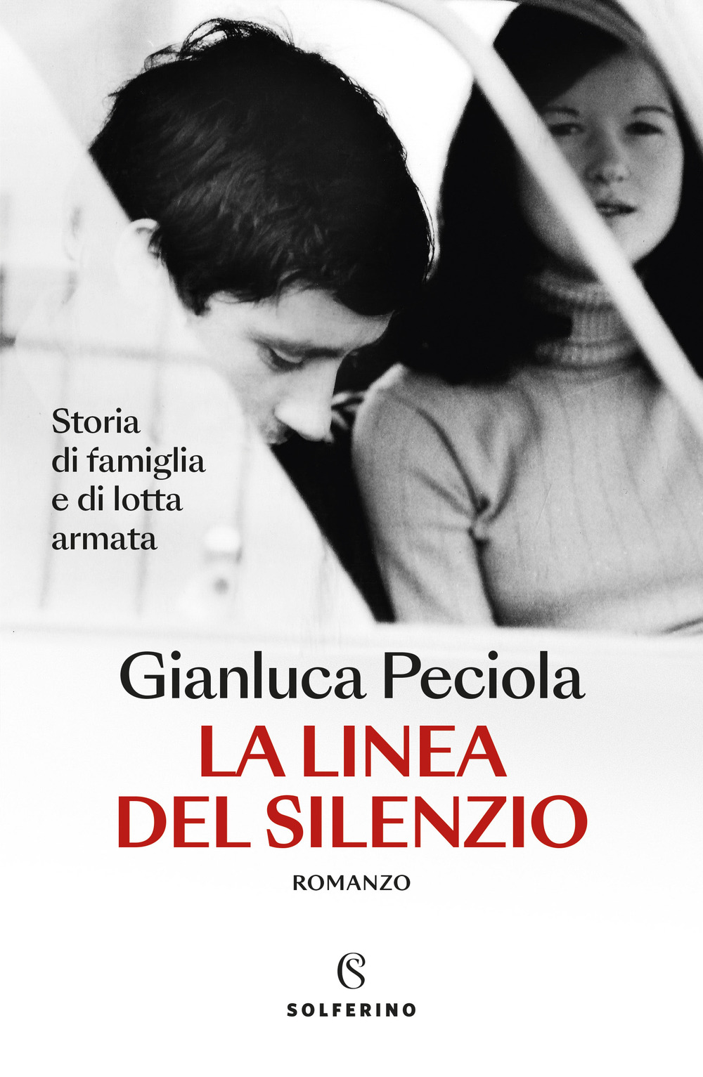 La linea del silenzio. Storia di famiglia e di lotta armata