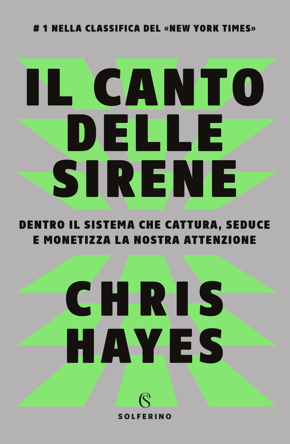 Il canto delle sirene. Dentro il sistema che cattura, seduce e monetizza la nostra attenzione
