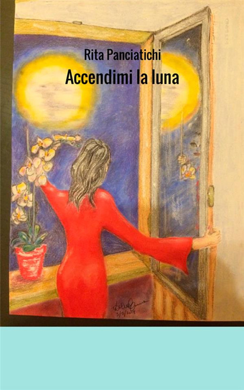 Accendimi la luna
