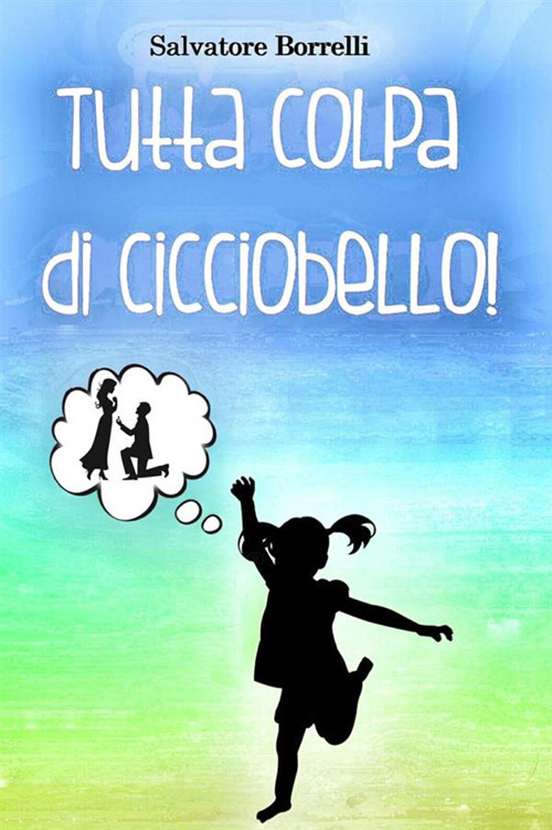Tutta colpa di Cicciobello!