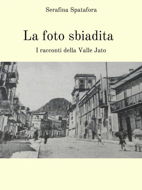 La foto sbiadita. I racconti della Valle Jato