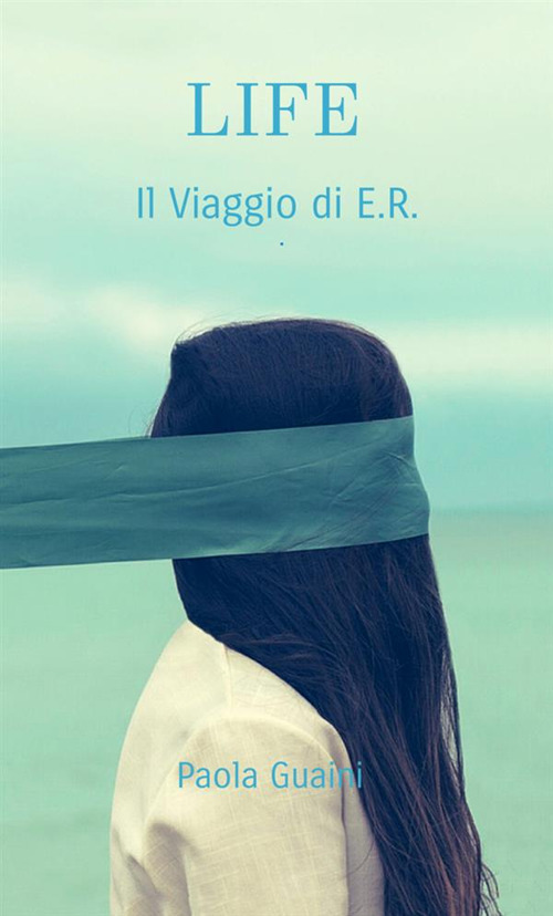 Life. Il viaggio di E. R.