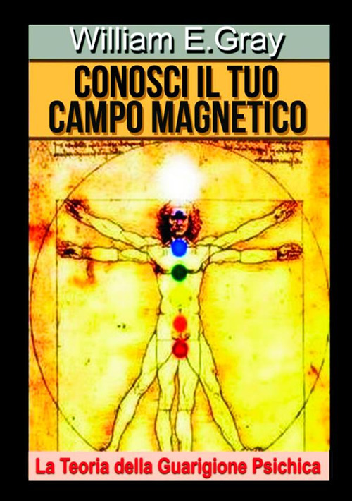 Conosci il tuo campo magnetico. La teoria della guarigione psichica