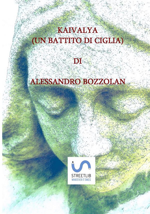 Kaivalya. (Un battito di ciglia)