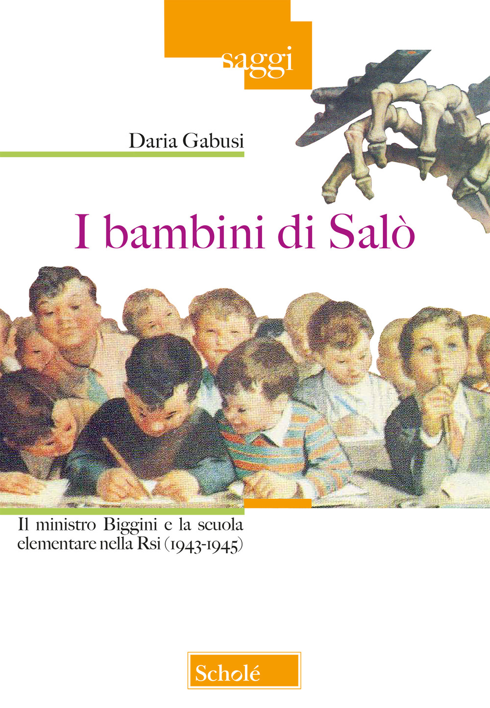 I bambini di Salò. Il ministro Biggini e la scuola elementare nella Rsi (1943-1945)