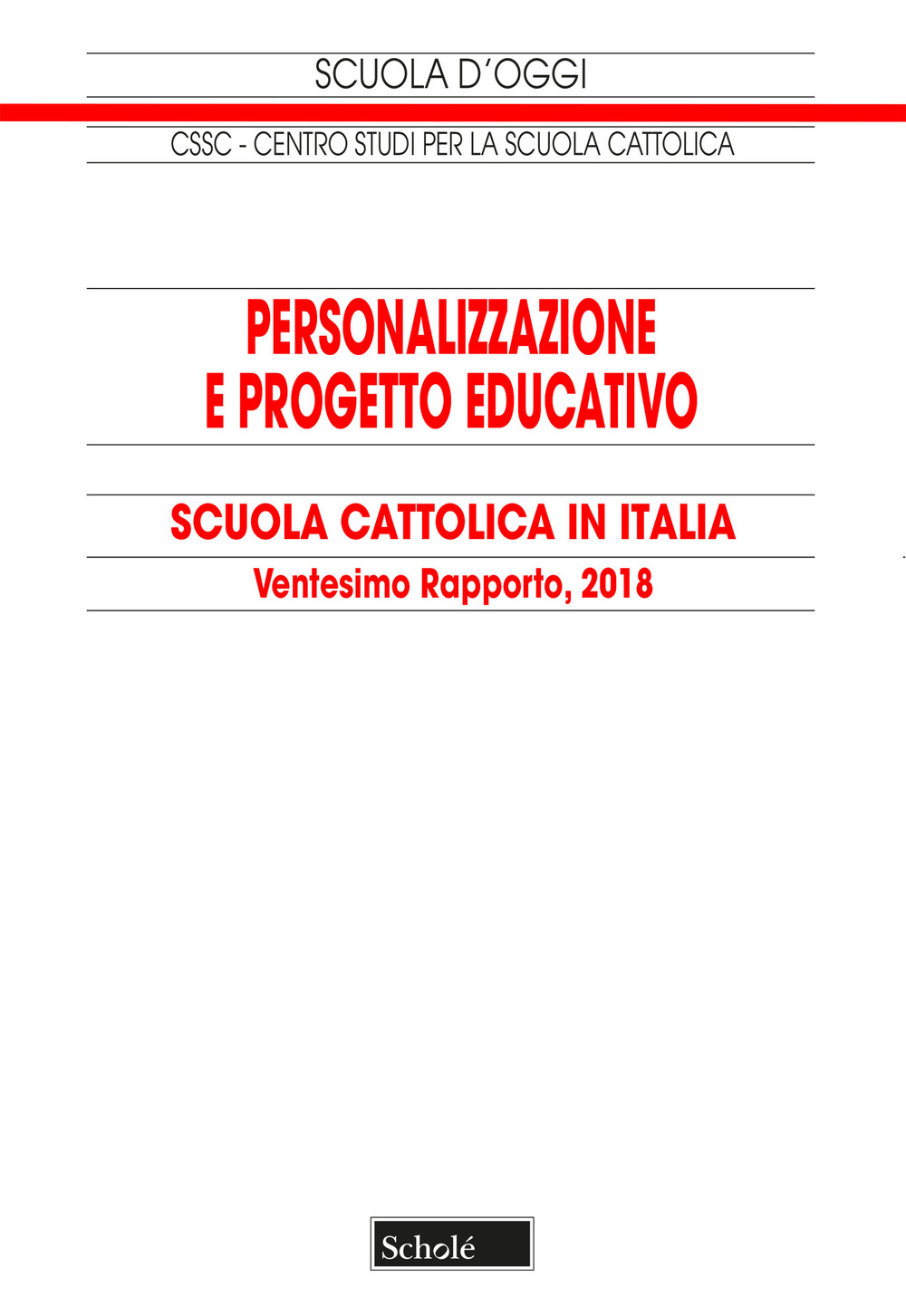 Personalizzazione e progetto educativo. 20° Rapporto sulla Scuola cattolica in Italia