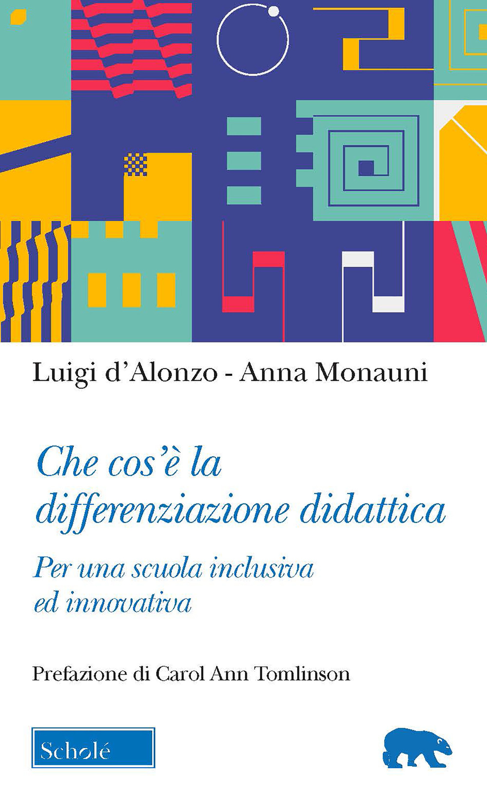 Che cos'è la differenziazione didattica. Per una scuola inclusiva ed innovativa