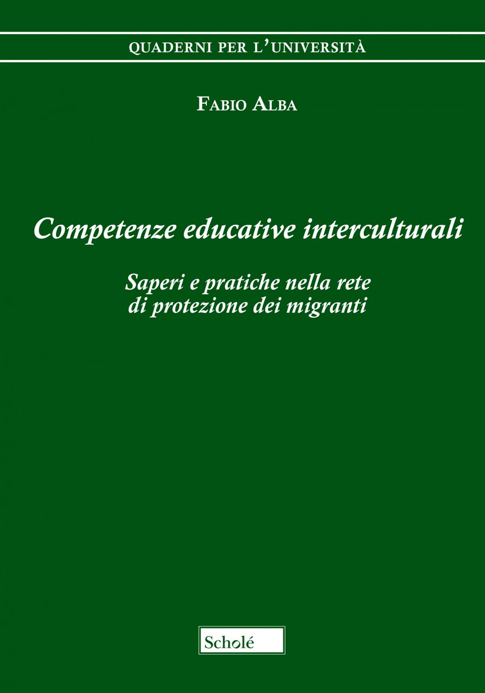 Competenze educative interculturali. Saperi e pratiche nella rete di protezione dei migranti