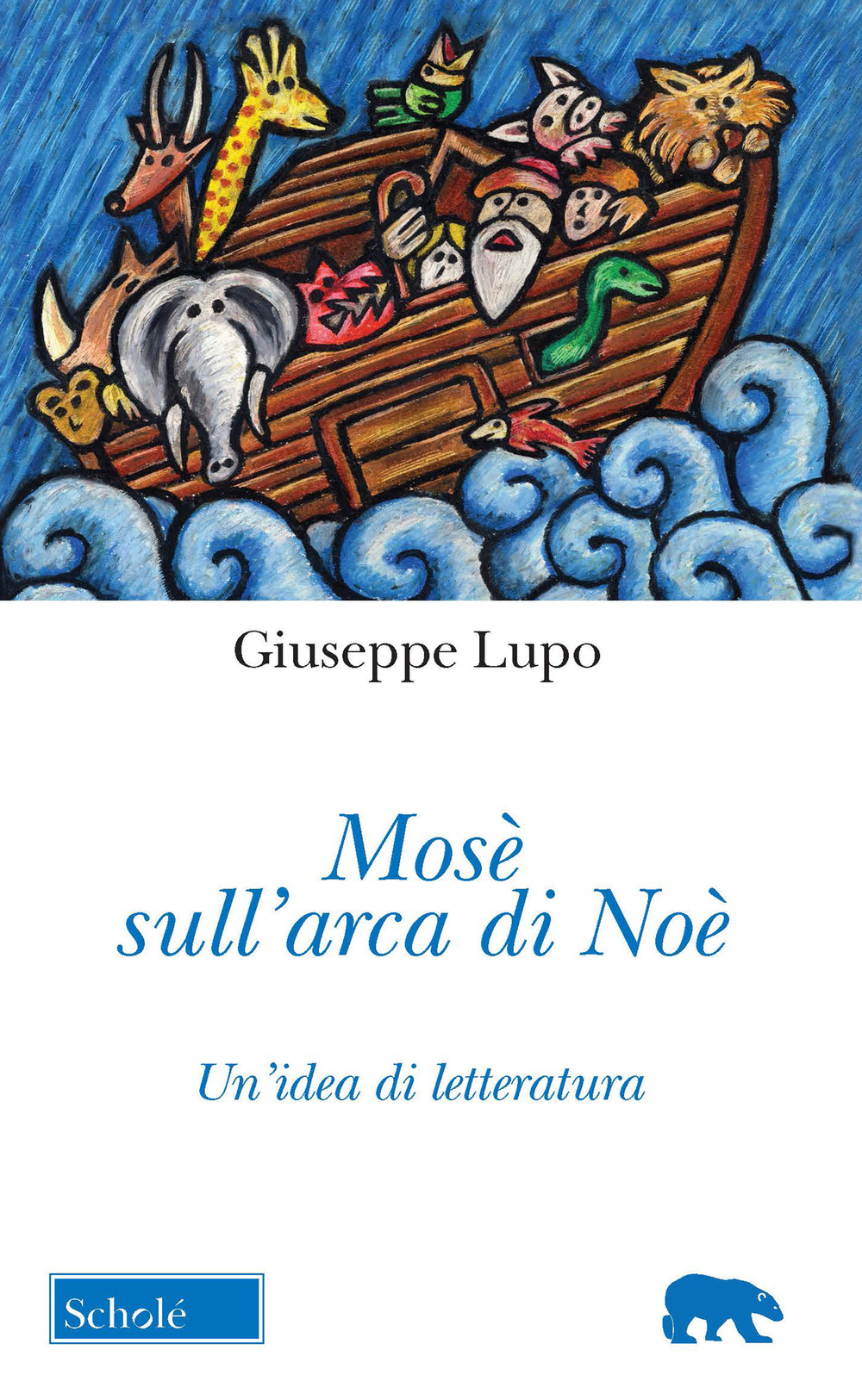 Mosè sull'arca di Noè. Un'idea di letteratura. Nuova ediz.