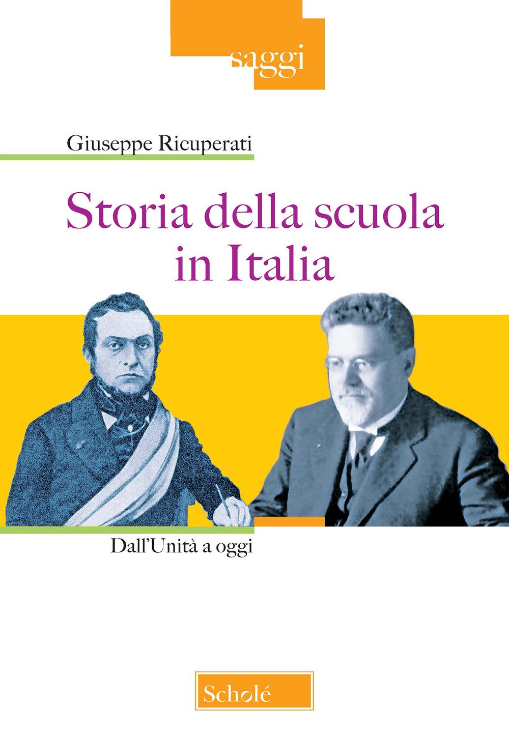 Storia della scuola in Italia. Dall'Unità a oggi. Nuova ediz.