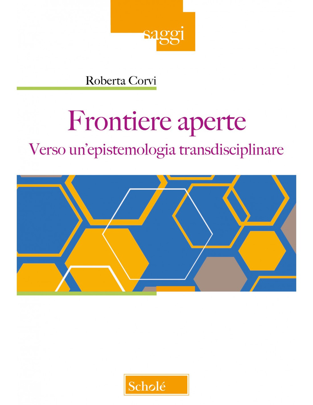 Frontiere aperte. Verso un'epistemologia transdisciplinare