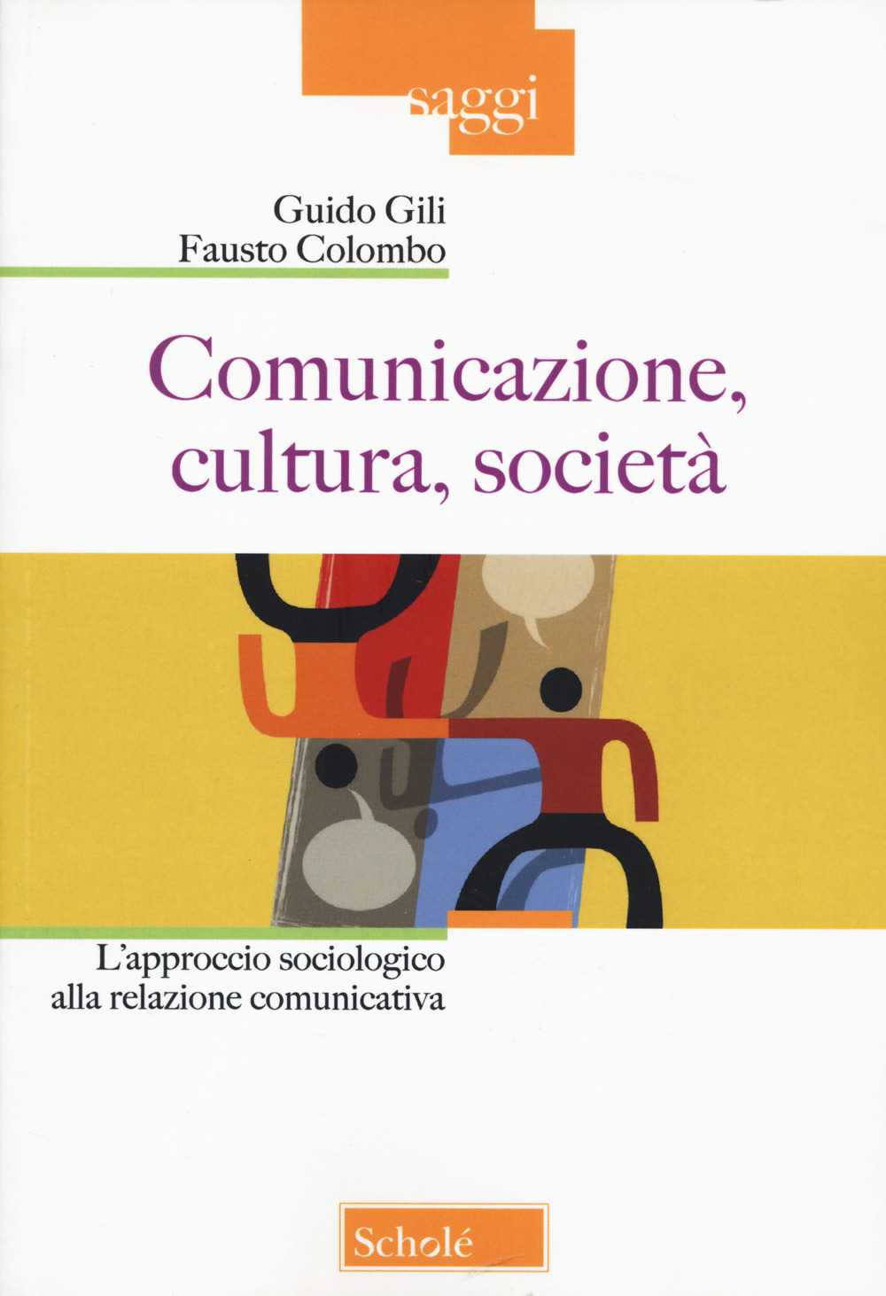 Comunicazione, cultura, società. L'approccio sociologico alla relazione comunicativa. Nuova ediz.