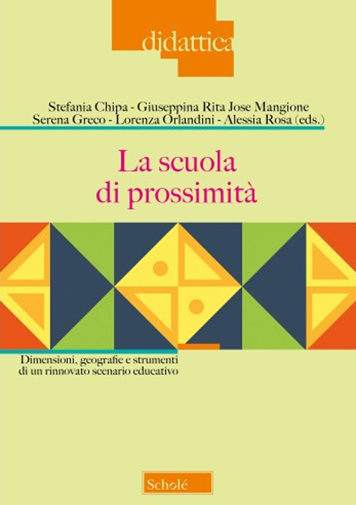 La scuola di prossimità. Dimensioni, geografie e strumenti di un rinnovato scenario educativo