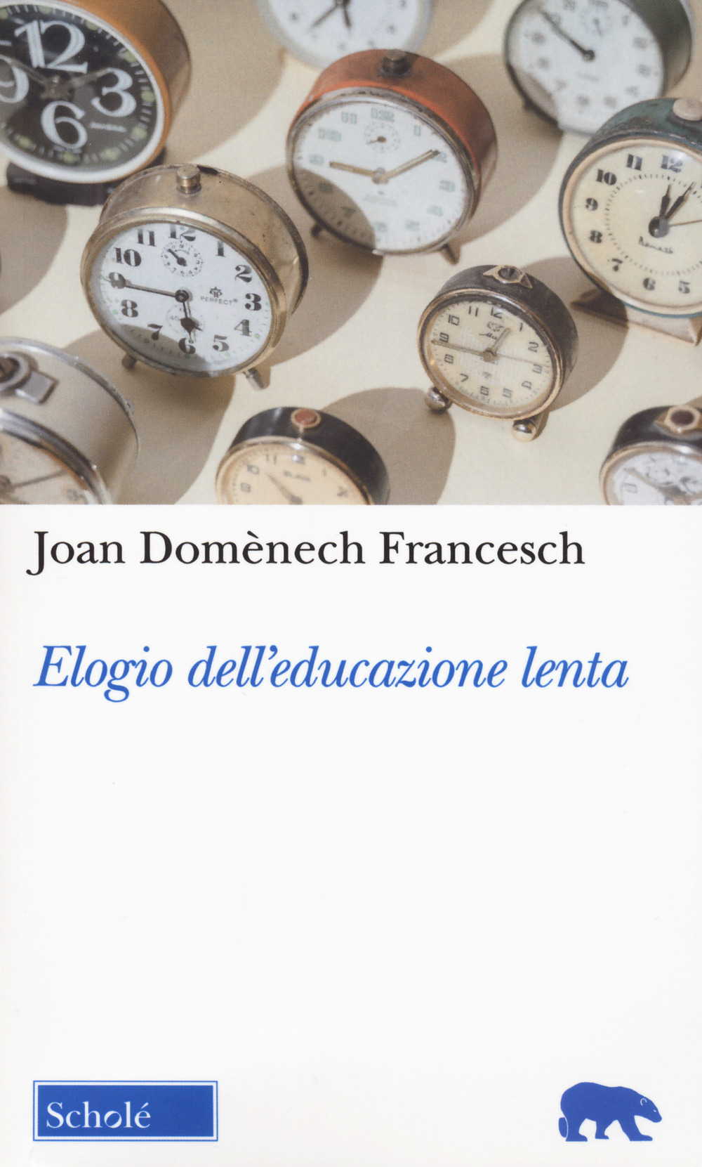 Elogio dell'educazione lenta. Nuova ediz.