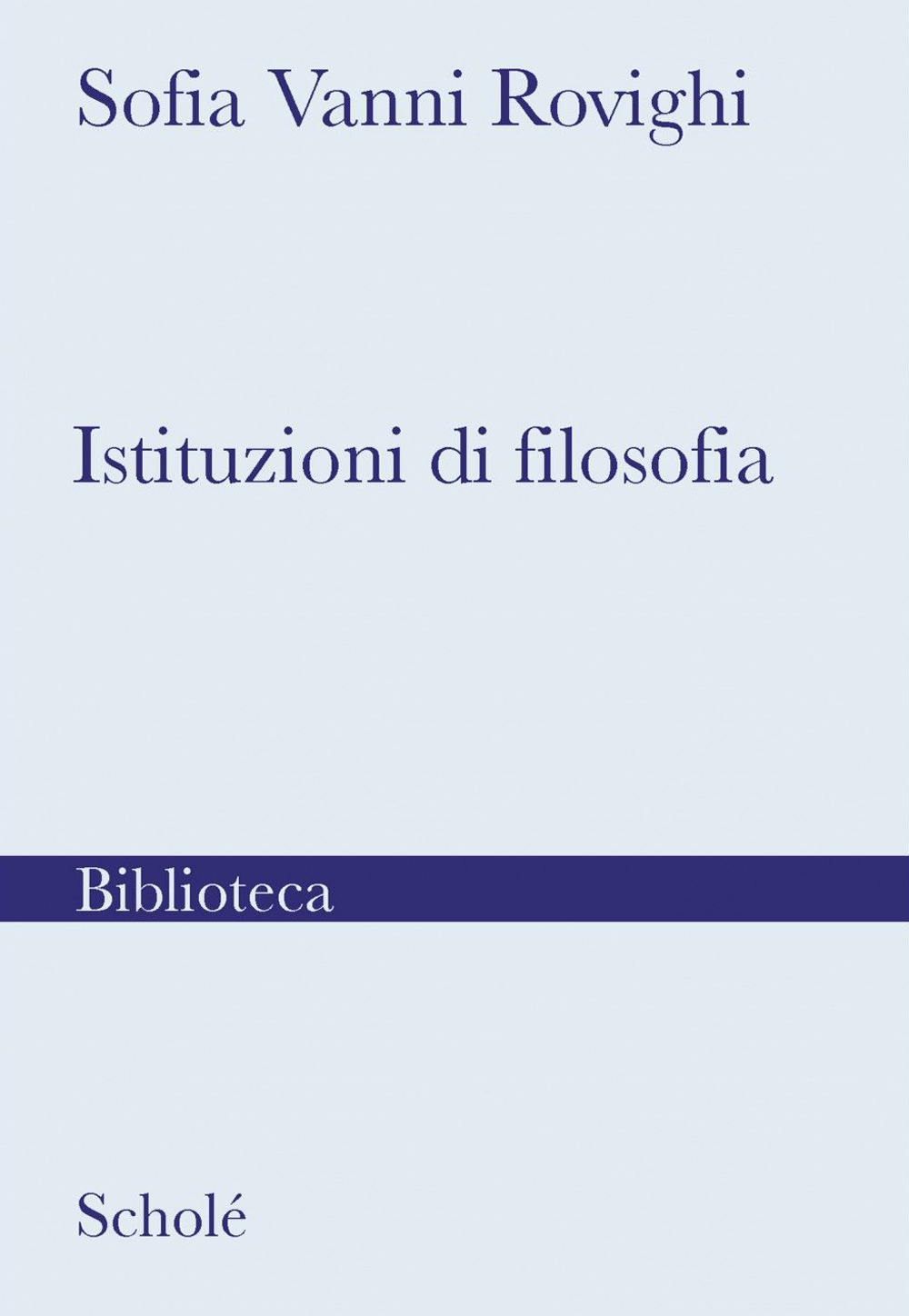 Istituzioni di filosofia. Nuova ediz.