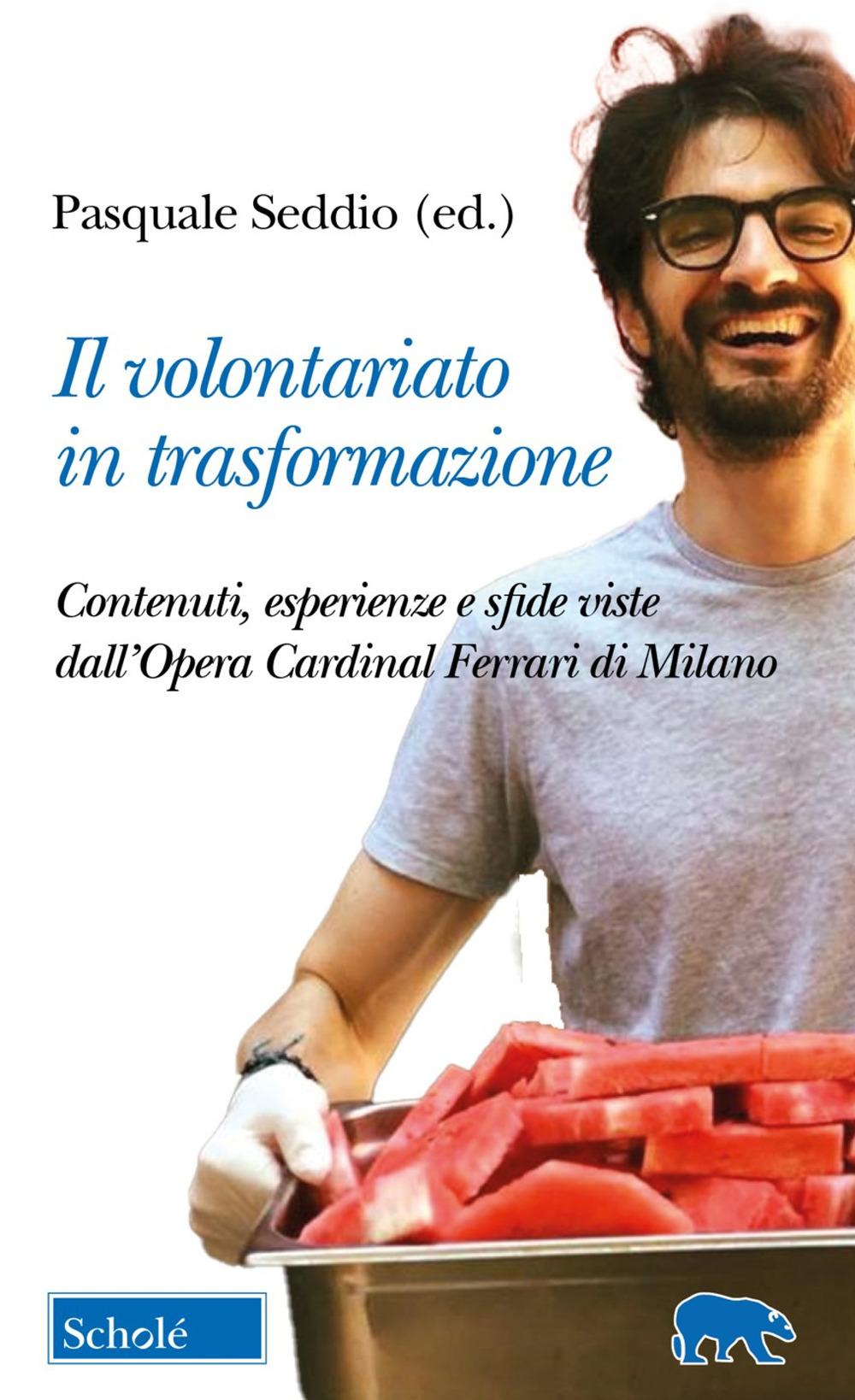 Il volontariato in trasformazione. Contenuti, esperienze e sfide viste dall'Opera Cardinal Ferrari di Milano