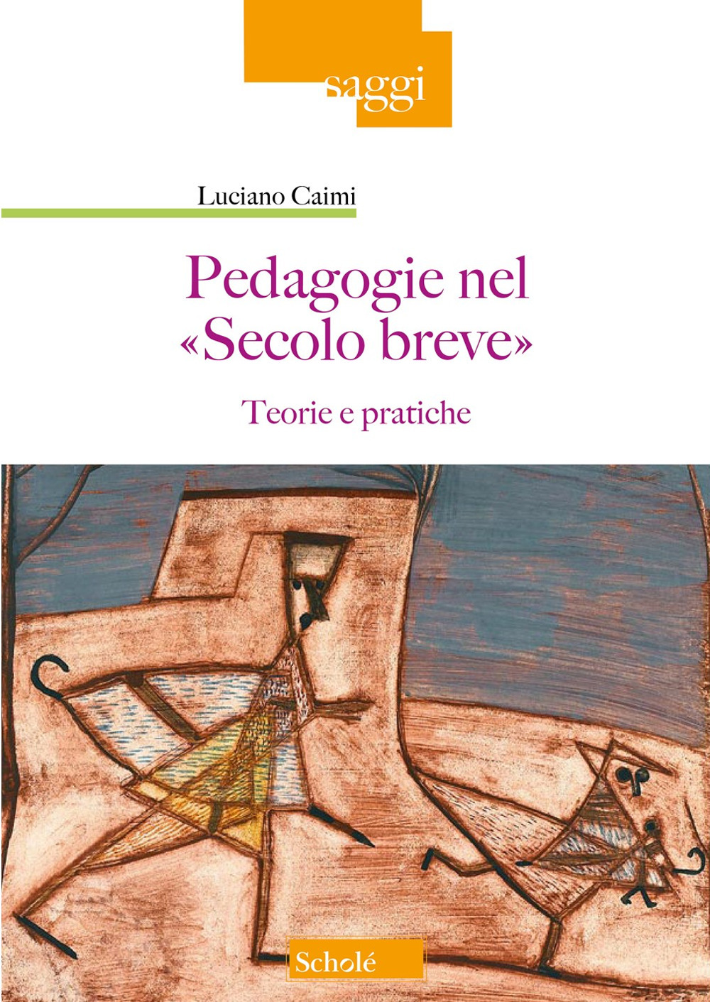 Pedagogie nel «Secolo breve». Teorie e pratiche