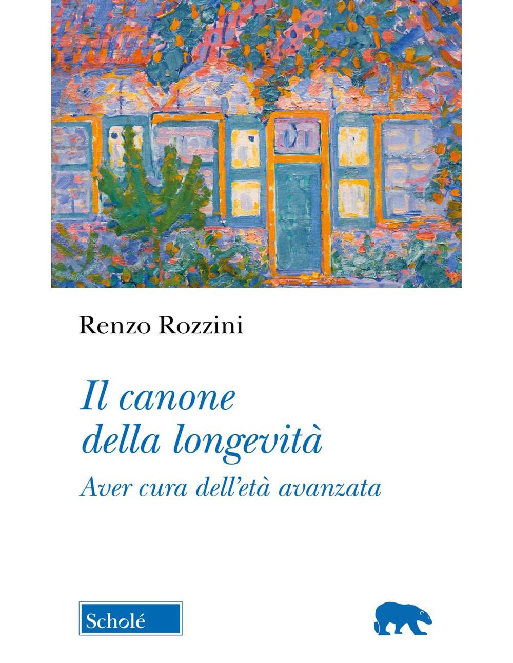 Il canone della longevità. Aver cura dell'età avanzata