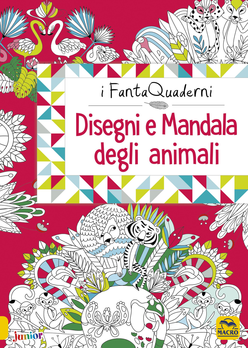 Disegni e mandala degli animali. I FantaQuaderni. Ediz. a colori