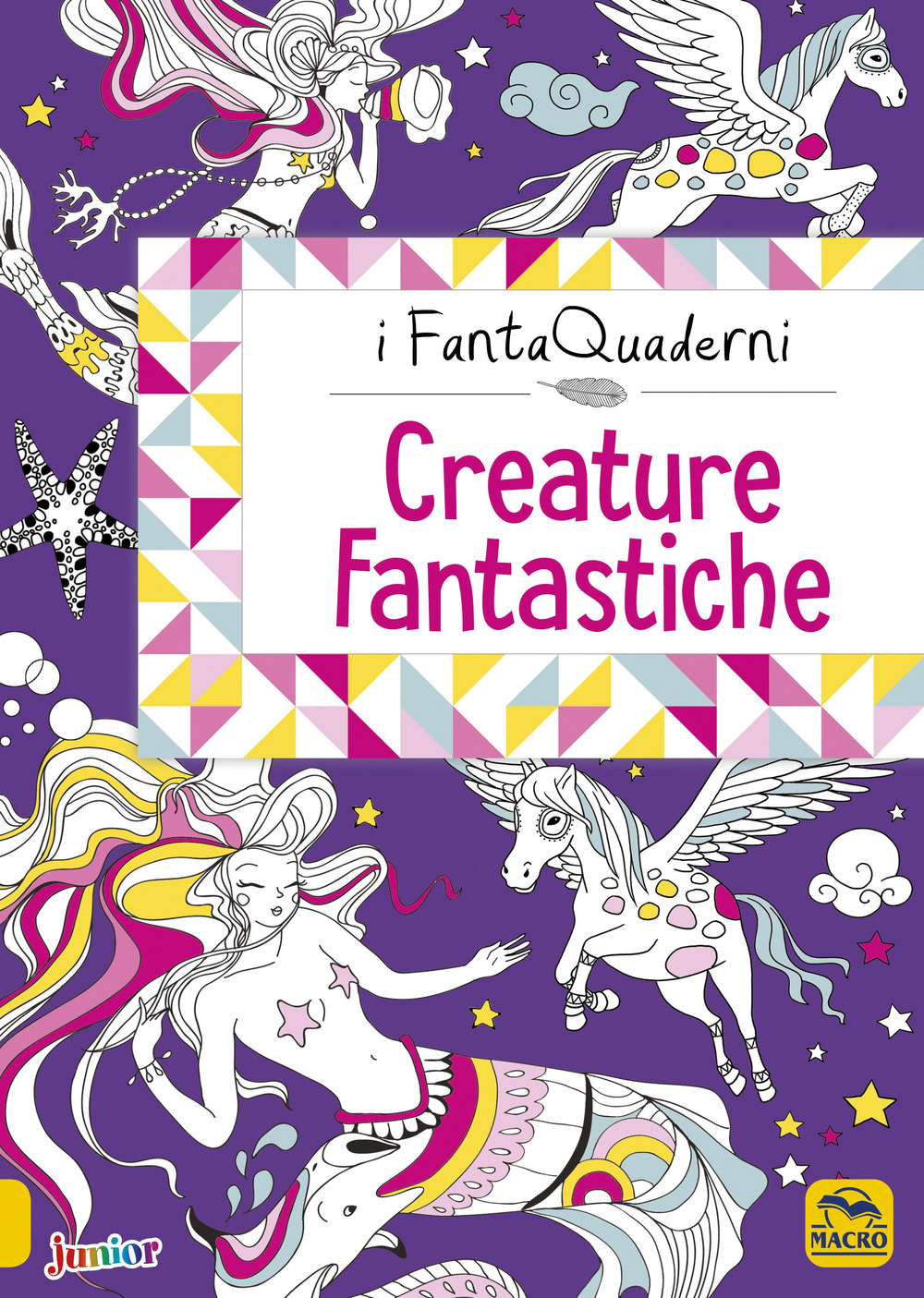 Creature fantastiche. I FantaQuaderni. Ediz. a colori