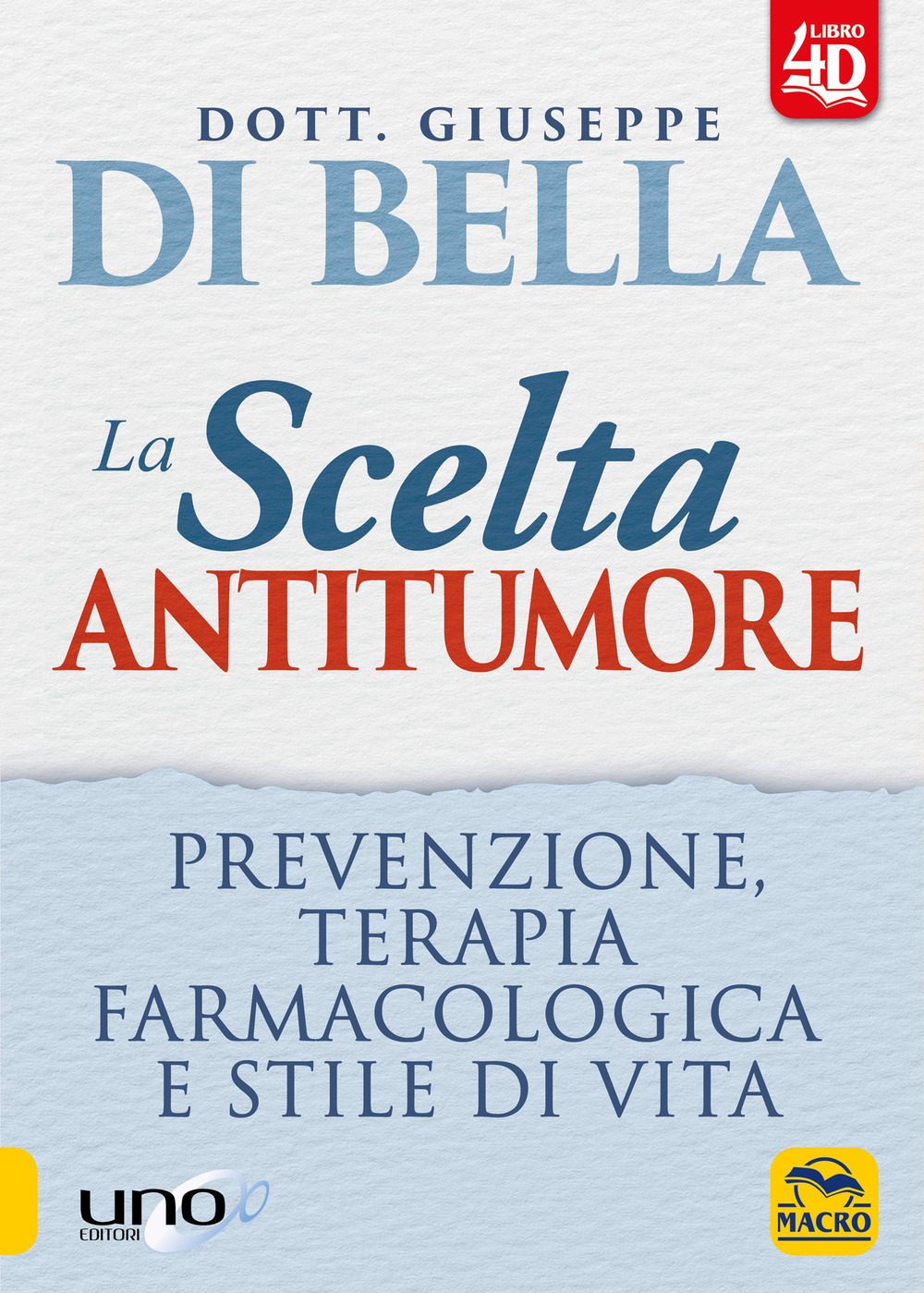 La scelta antitumore. Prevenzione, terapia farmacologica e stile di vita. Con Contenuto digitale per download e accesso online
