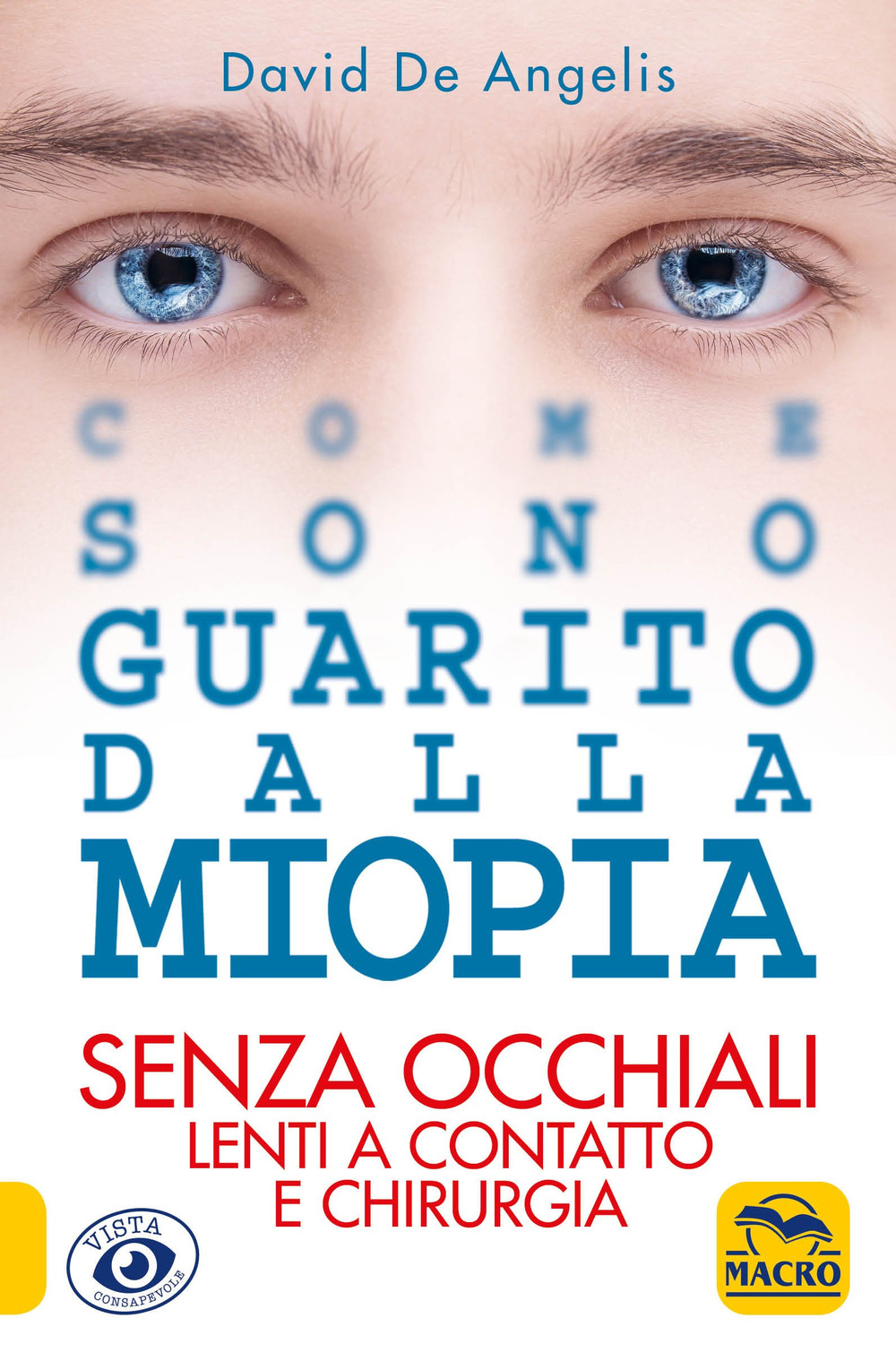 Come sono guarito dalla miopia. Senza occhiali, lenti a contatto e chirurgia