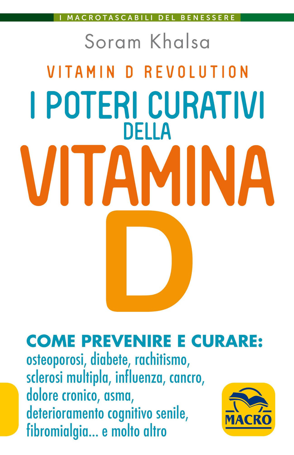 I poteri curativi della vitamina D. Vitamin D revolution