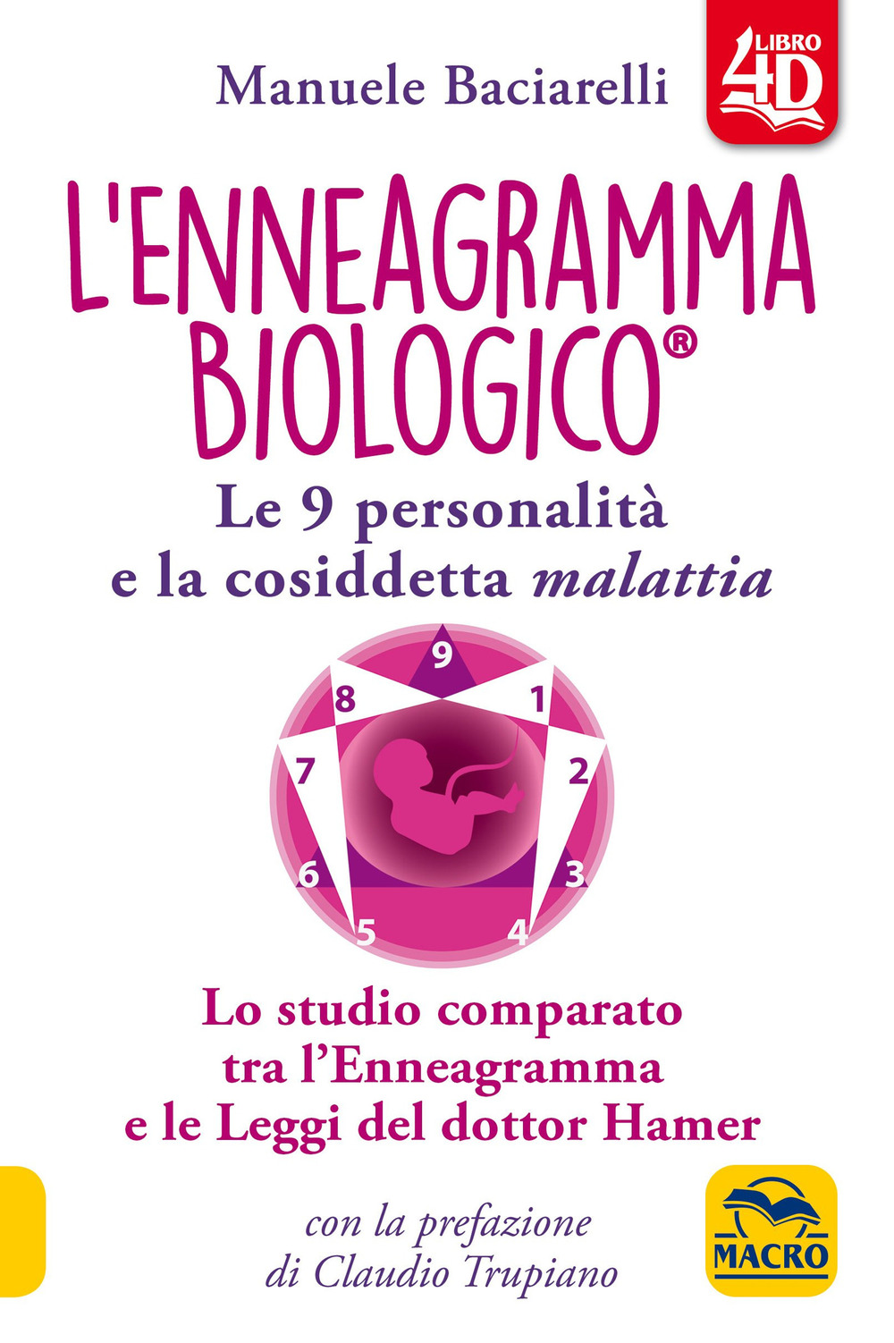 L'enneagramma biologico®. Le 9 personalità e la cosiddetta malattia. Lo studio comparato tra l'enneagramma e le leggi del dottor Hamer. Con Contenuto digitale per download e accesso online