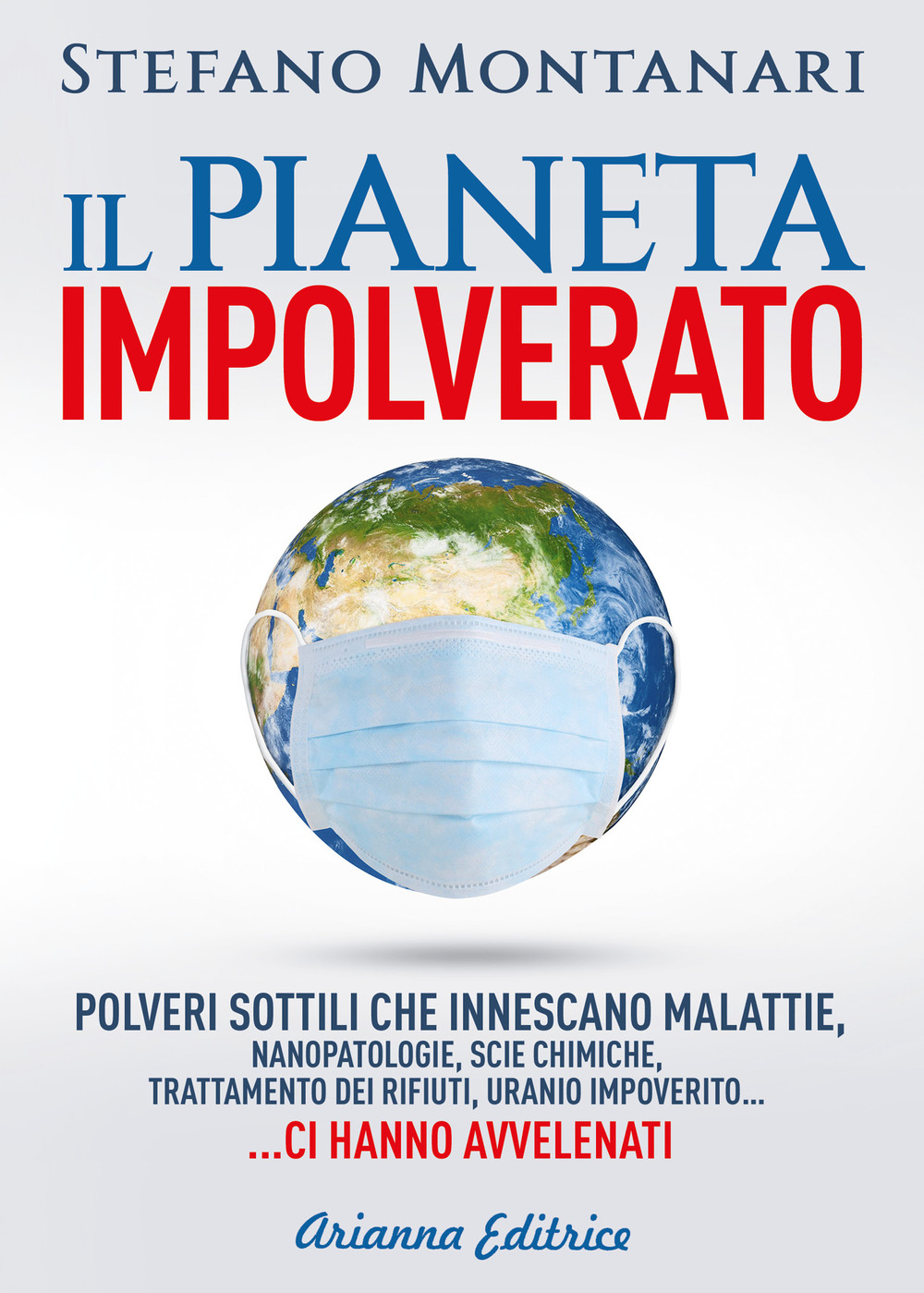 Il pianeta impolverato - Stefano Montanari - Libro - Arianna Editrice