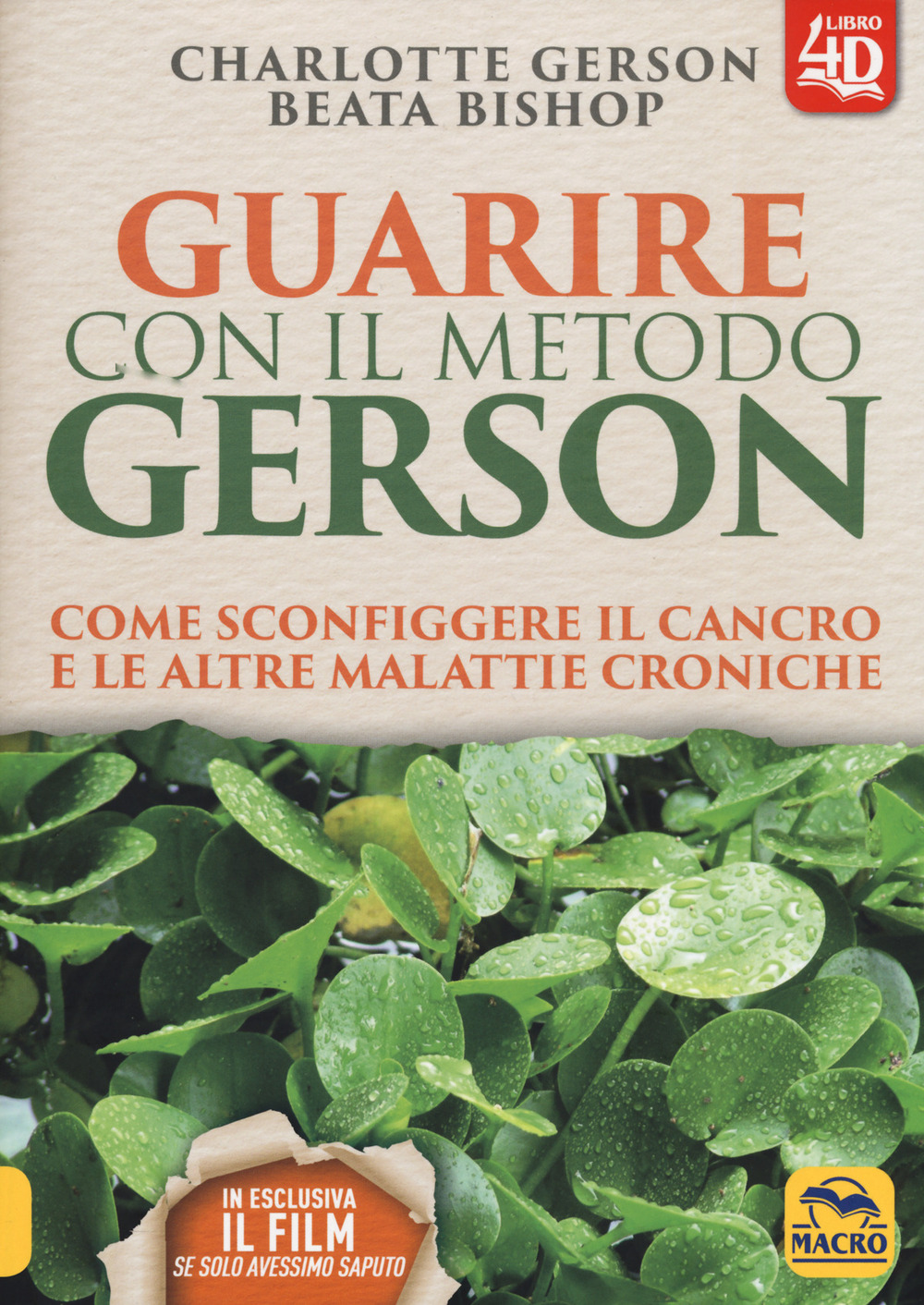 Guarire con il metodo Gerson. Come sconfiggere il cancro e le altre malattie croniche. Con Contenuto digitale per download e accesso online