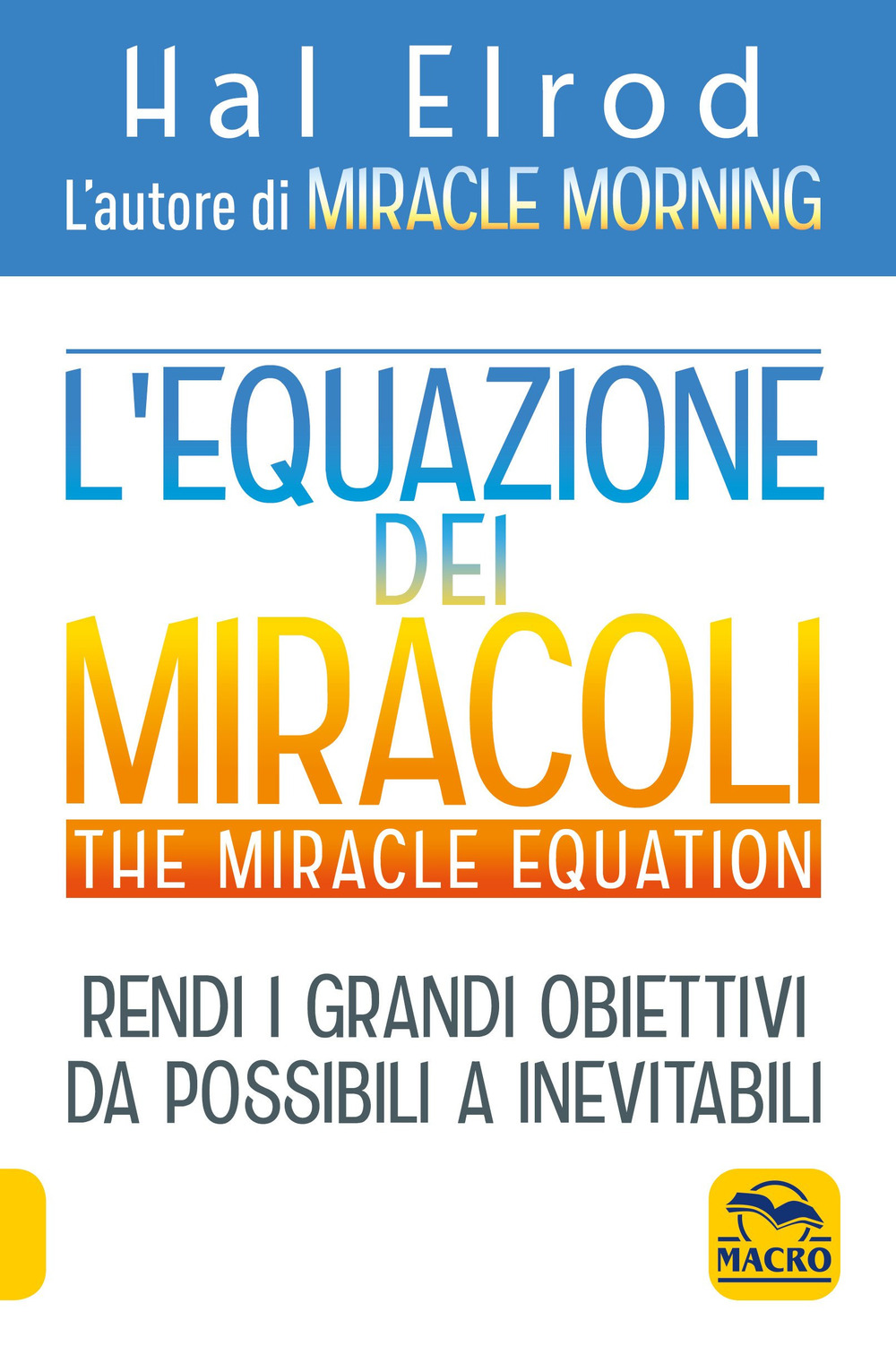 L'equazione dei miracoli. The Miracle Equation