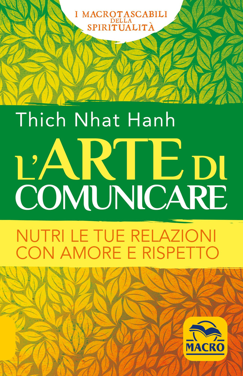 L'arte di comunicare. Nutri le tue relazioni con amore e rispetto