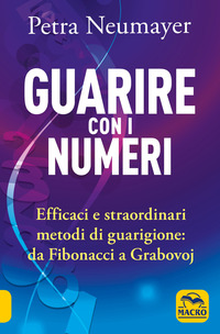 GUARIRE CON I NUMERI EFFICACI E STRAORDINARI METODI DI GUARIGIONE DA FIBONACI A...