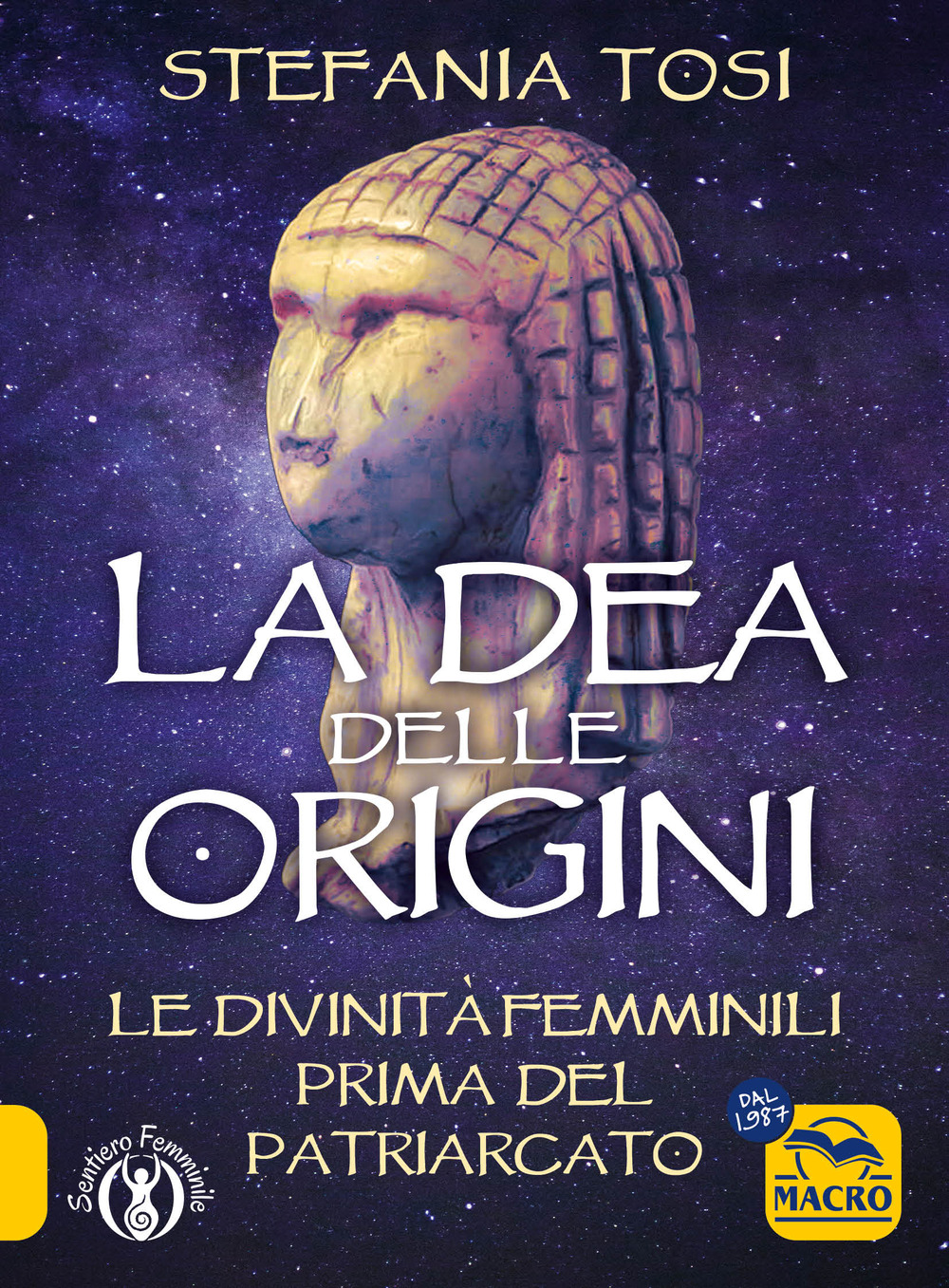 La dea delle origini. Le divinità femminili prima del patriarcato