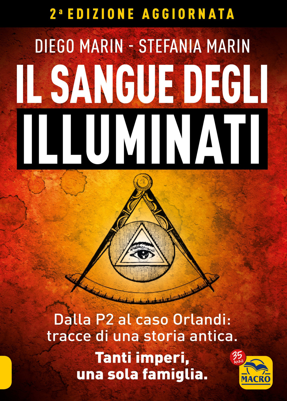 Il sangue degli Illuminati. Dalla P2 al caso Orlandi: tracce di una storia antica. Tanti imperi, una sola famiglia